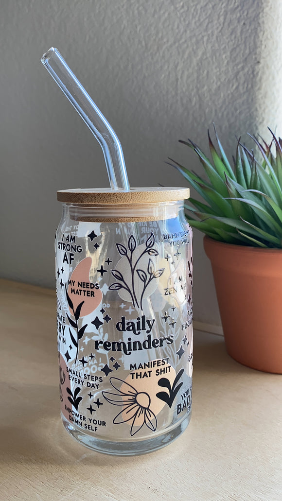 16oz Glass Tumbler Cup - Daily Reminders