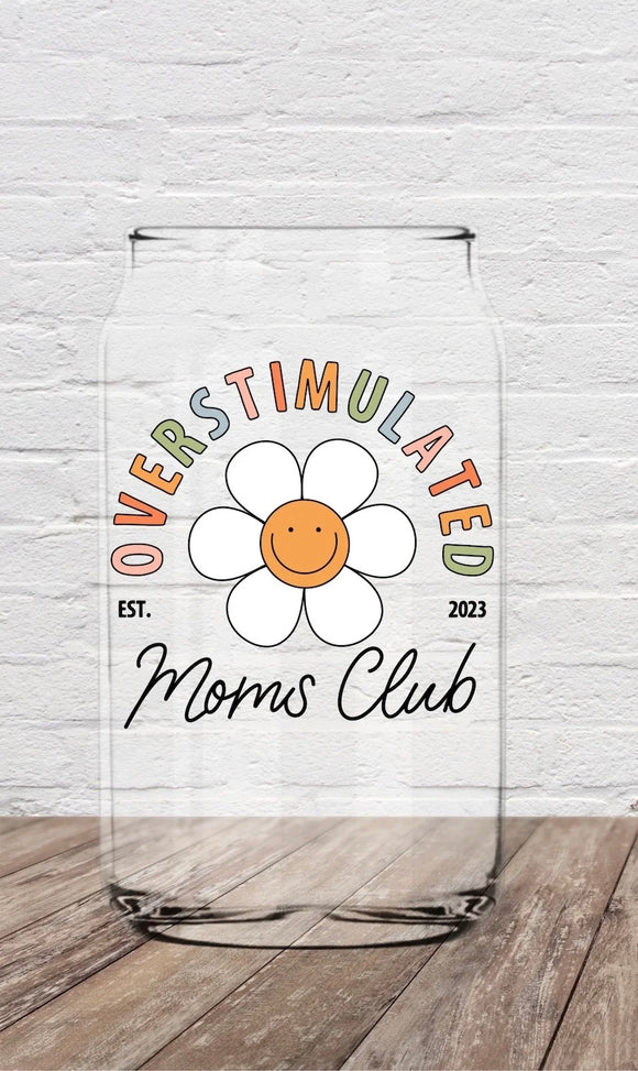 16oz Glass Tumbler Cup - Overstimulated Moms Club