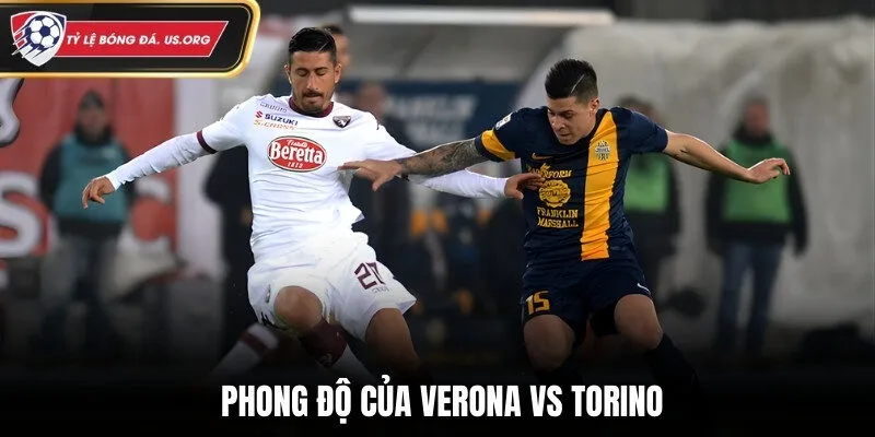 Đánh giá phong độ trước trận đấu của Verona vs Torino
