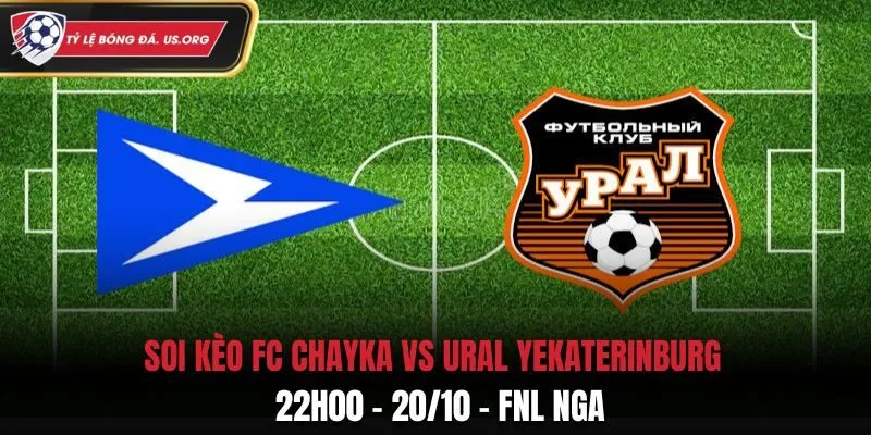 Soi Kèo FC Chayka vs Ural Yekaterinburg: 22h00 - 20/10 - FNL Nga