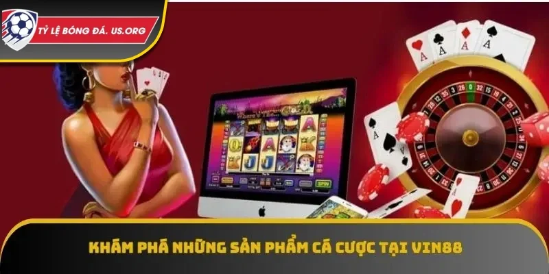 Vin88 là hệ sinh thái giải trí với loạt sản phẩm hấp dẫn